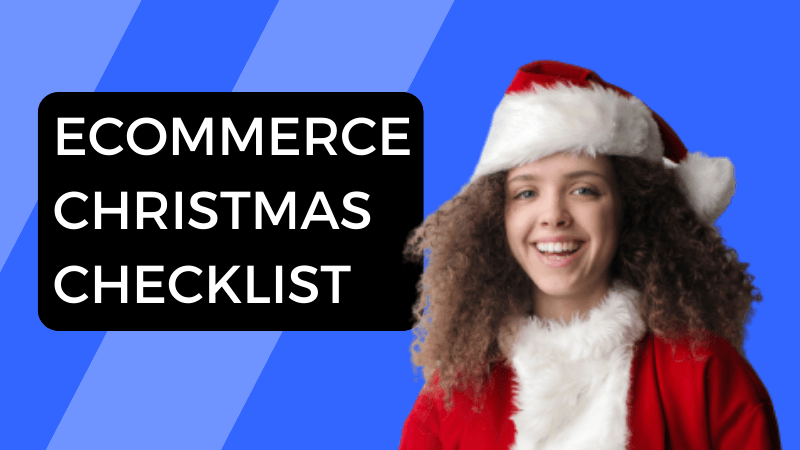 Ecommerce Christmas checklist